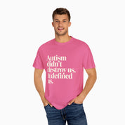 Autism Didn't Destroy Us Comfort Colors Tee