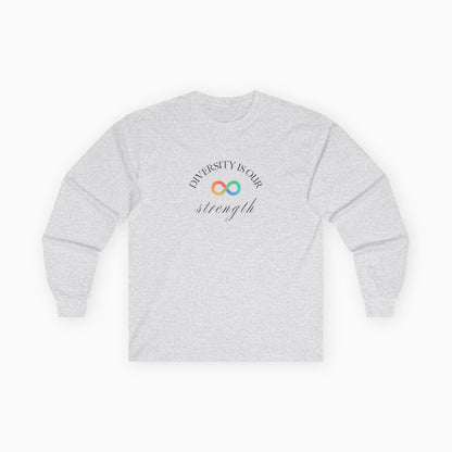 Diversity Is Our Strength Long Sleeve T-Shirt