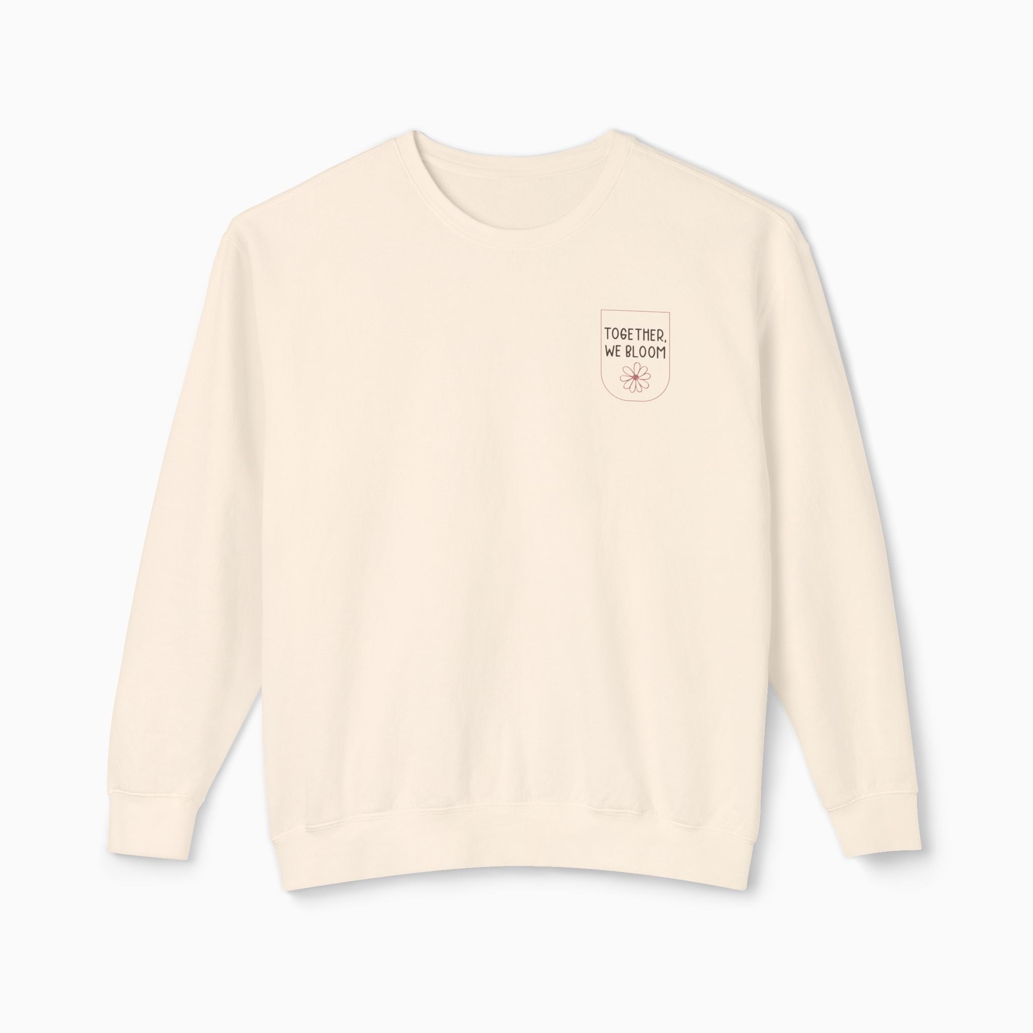 Together We Bloom Comfort Colors Lightweight Sweatshirt