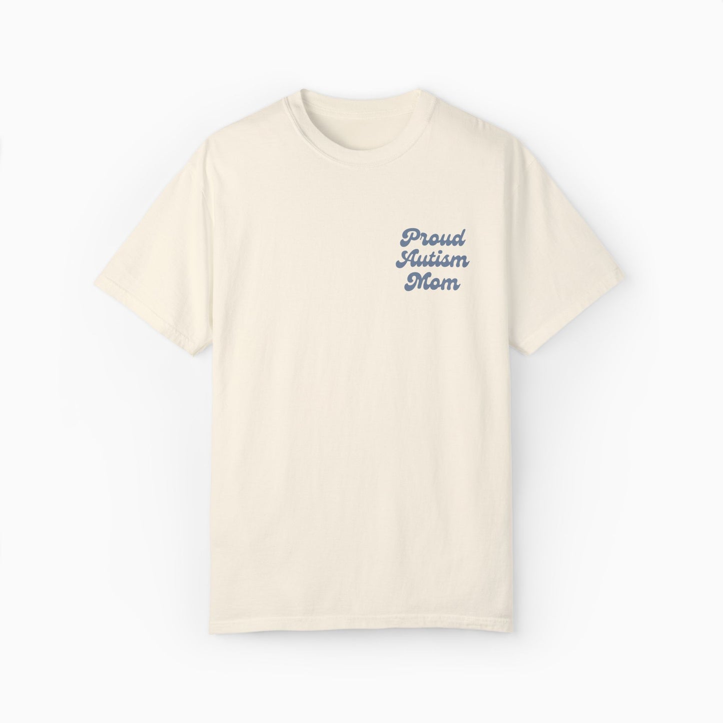 Proud Autism Mom Comfort Colors Tee