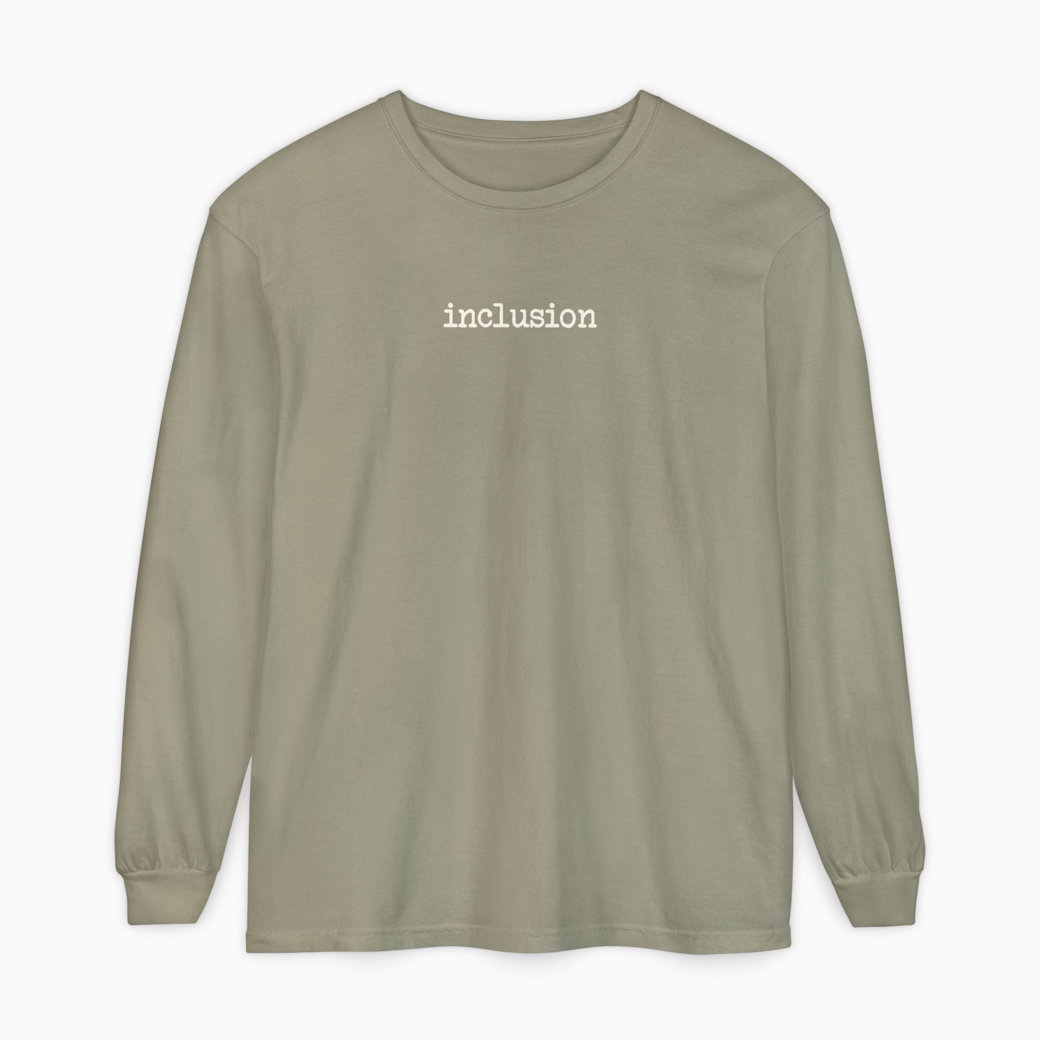 Inclusion Statement Comfort Colors Long Sleeve T-Shirt