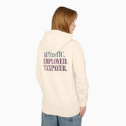 Autistic. Employed. Taxpayer Comfort Colors Lightweight Hoodie