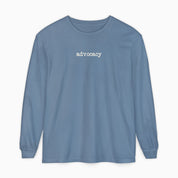 Advocacy Statement Comfort Colors Long Sleeve T-Shirt