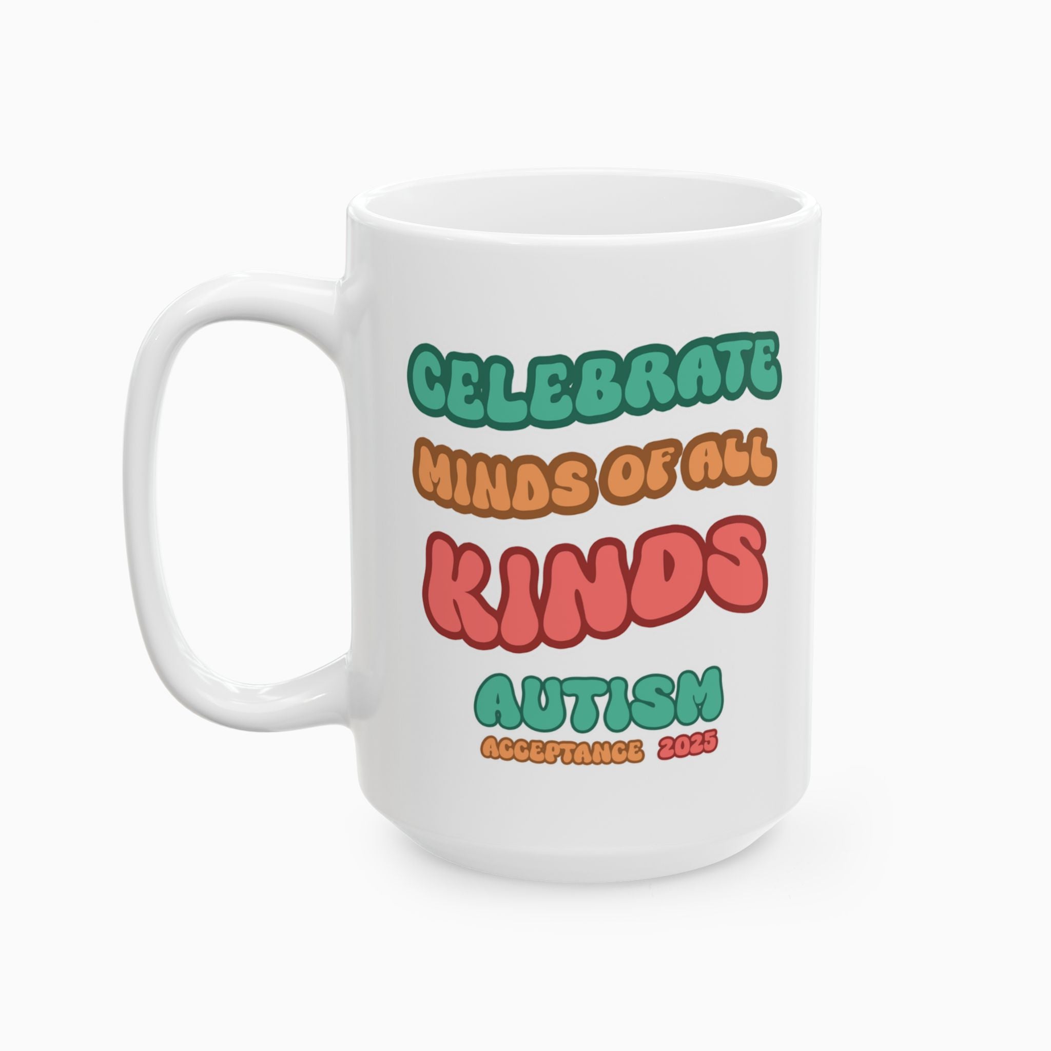 Autism Awareness 2025 - Celebrate Minds of All Kinds Ceramic Mug