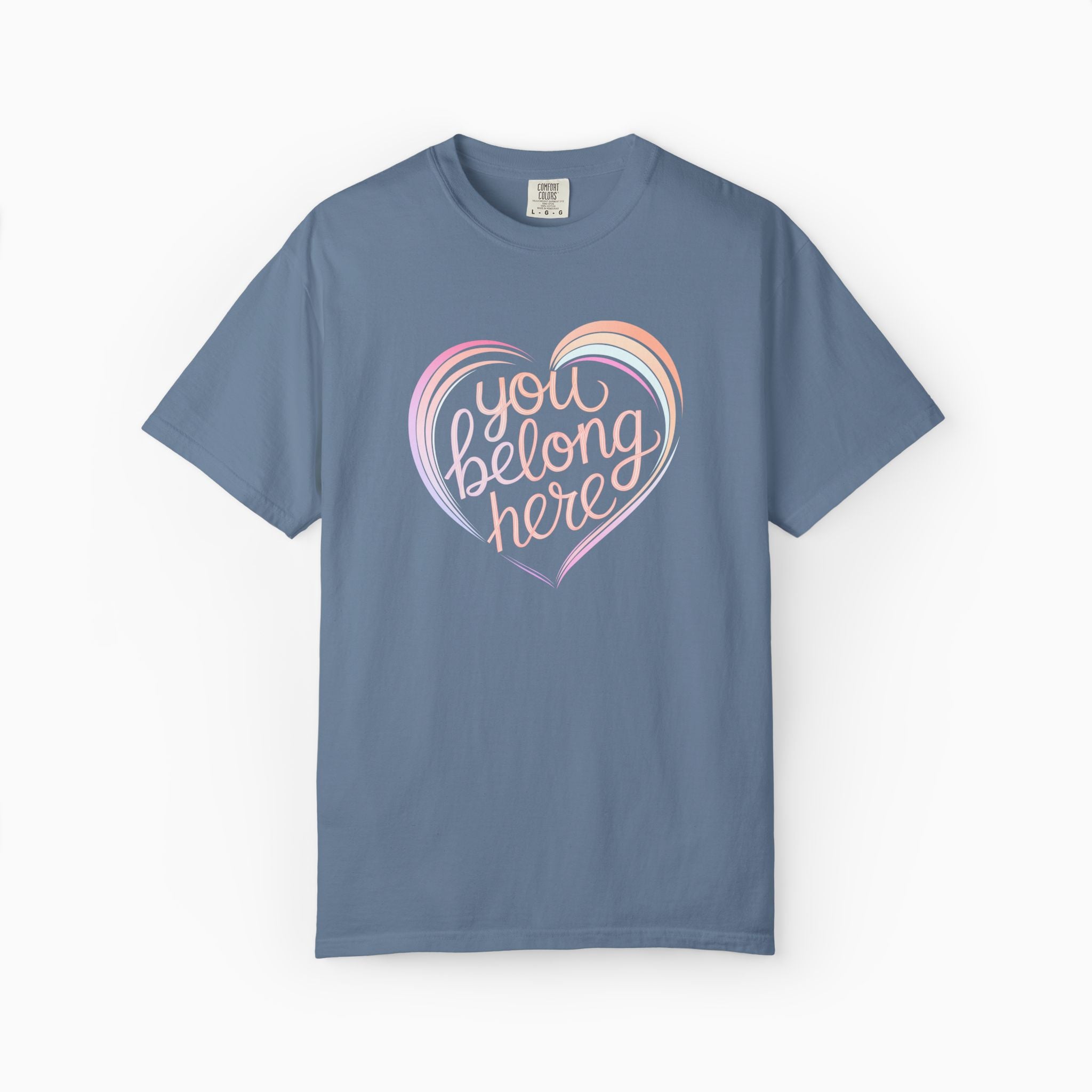 You Belong Here Comfort Colors Tee