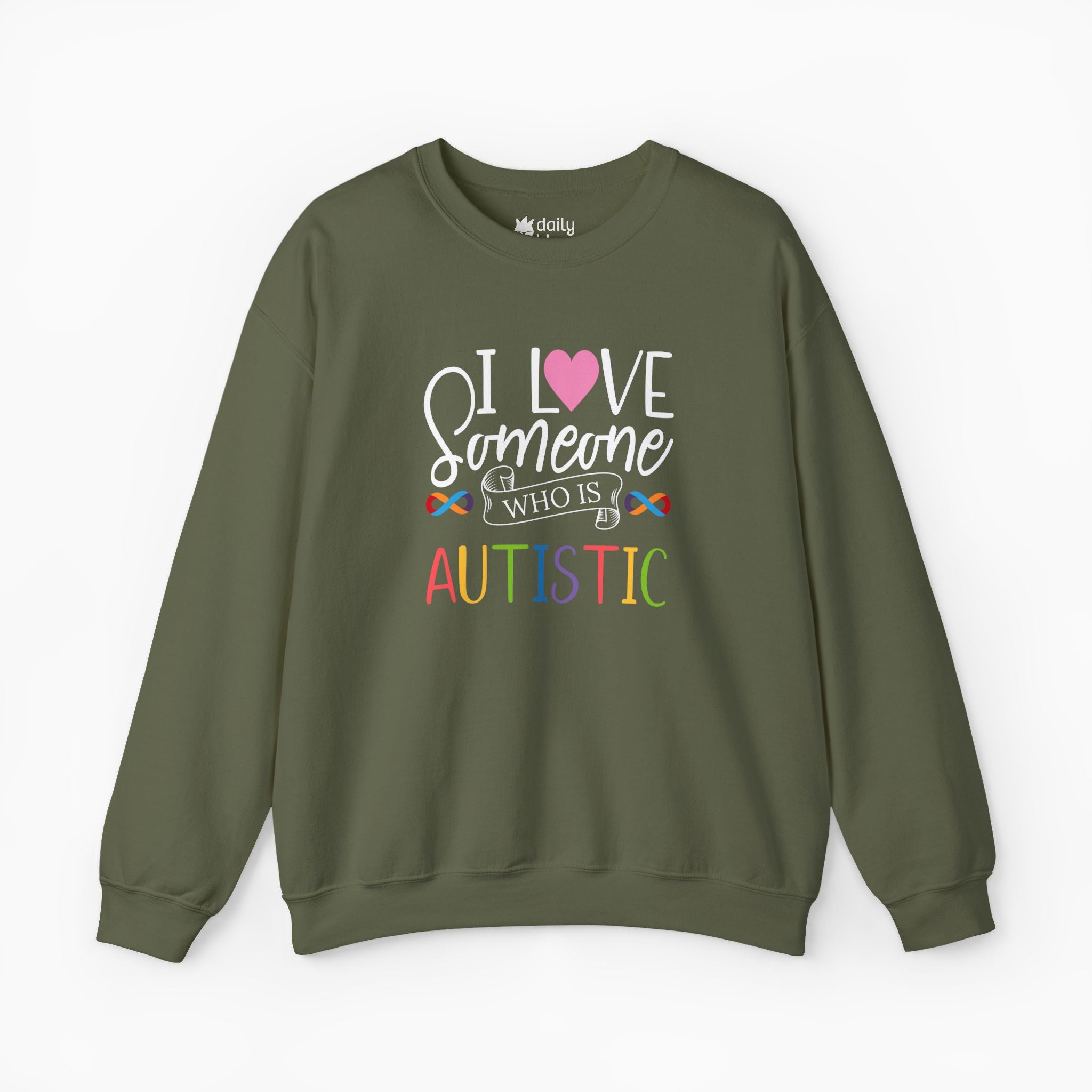 I Love Someone Who Is Autistic Sweatshirt