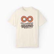 Neurodiverse Mama Comfort Colors Tee