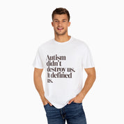Autism Didn't Destroy Us Comfort Colors Tee