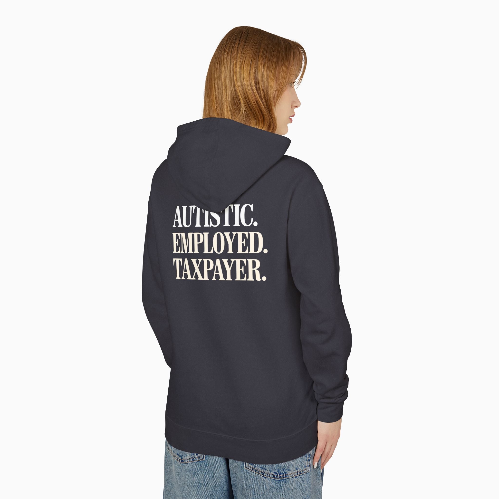 Autistic. Employed. Taxpayer Comfort Colors Lightweight Hoodie