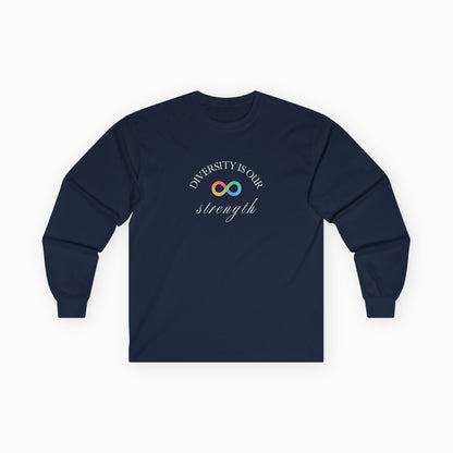 Diversity Is Our Strength Long Sleeve T-Shirt