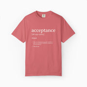 Acceptance Definition Comfort Colors Tee