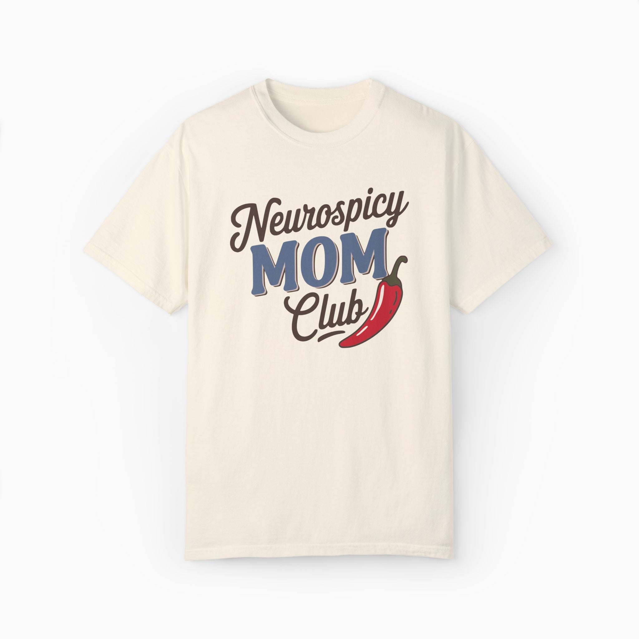 Neurospicy Mom Club Comfort Colors Tee