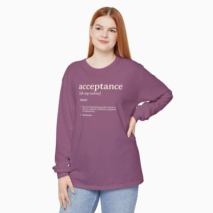 Acceptance Definition Comfort Colors Long Sleeve T-Shirt