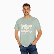 Autism is Not a Tragedy Comfort Colors Tee