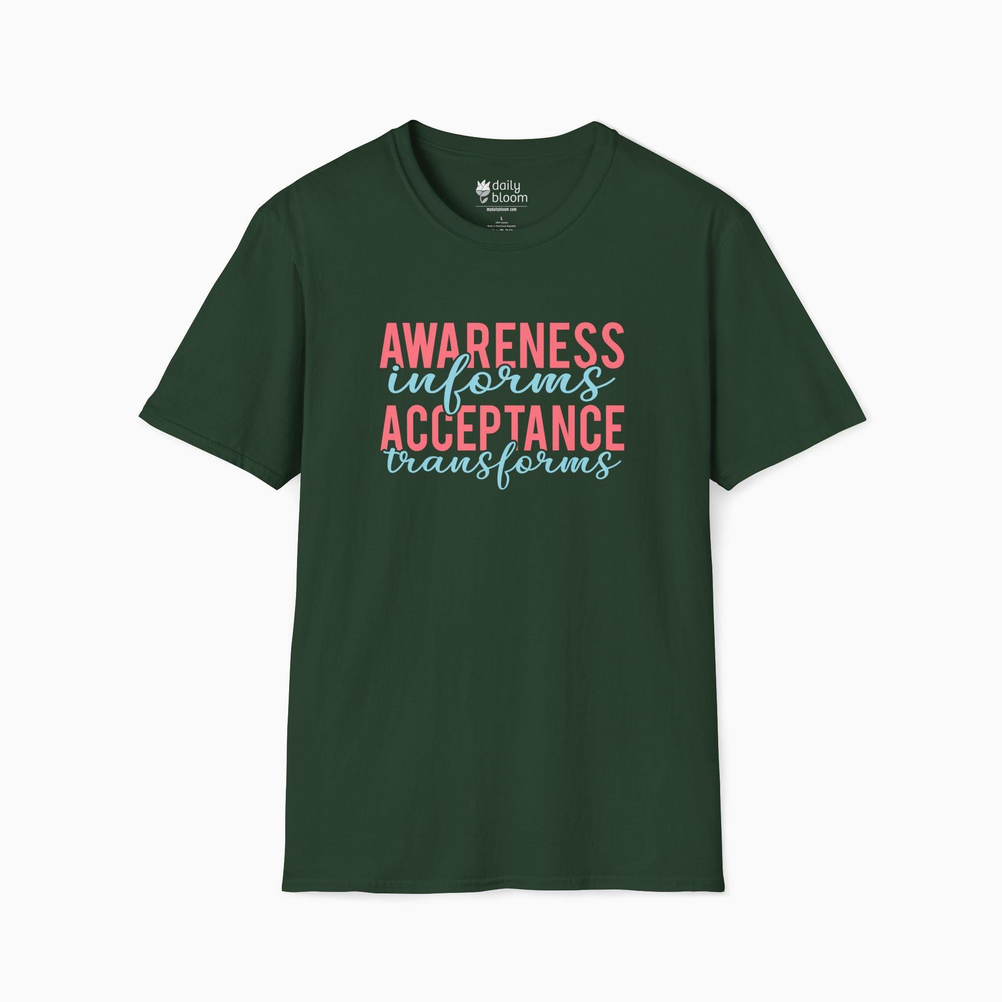 Awareness Informs Acceptance Transforms Tee-Forest Green-Neurodiversity, ADHD & Autism Awareness & Acceptance T-Shirt by Daily Bloom