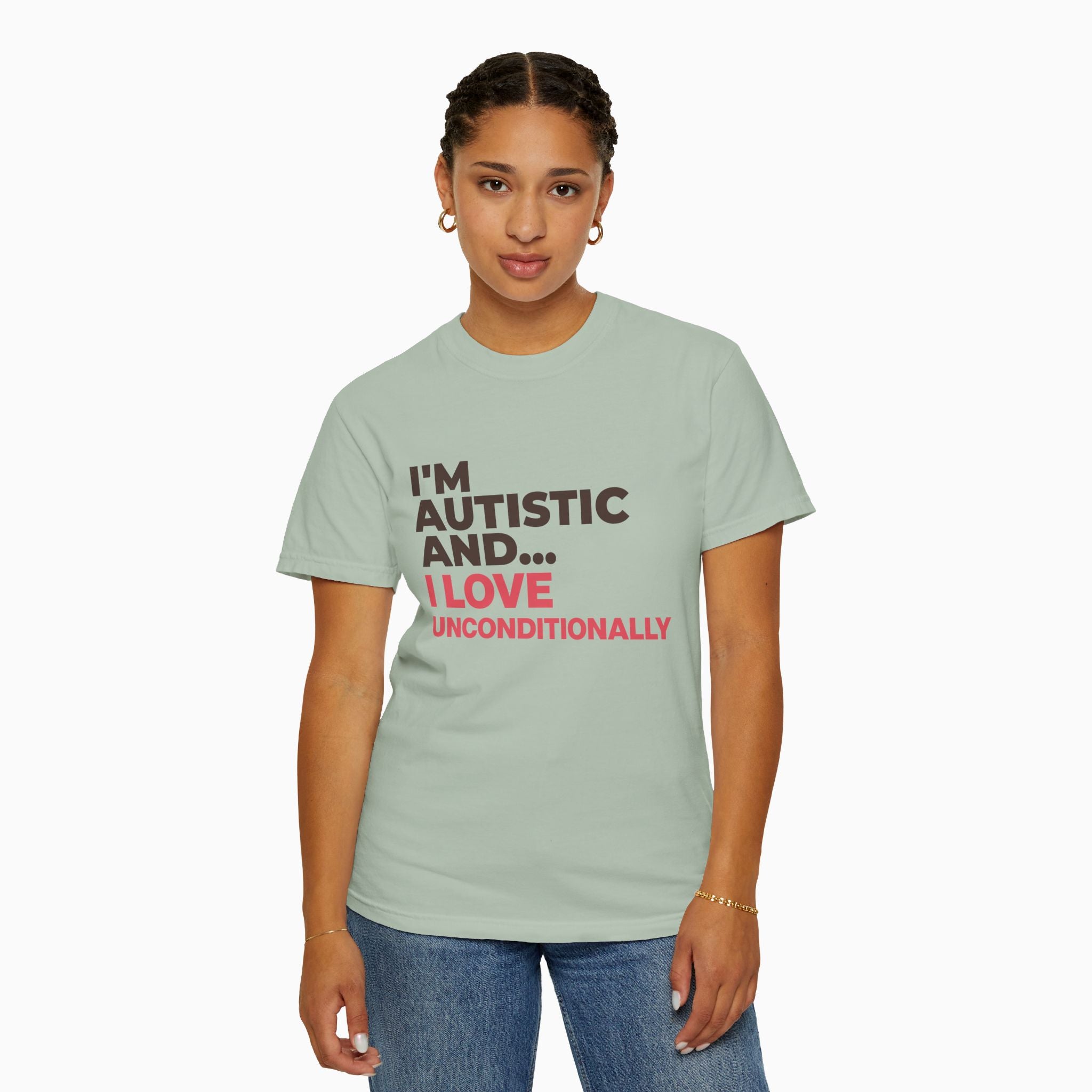 I'm Autistic and I Love Unconditionally Comfort Colors Tee