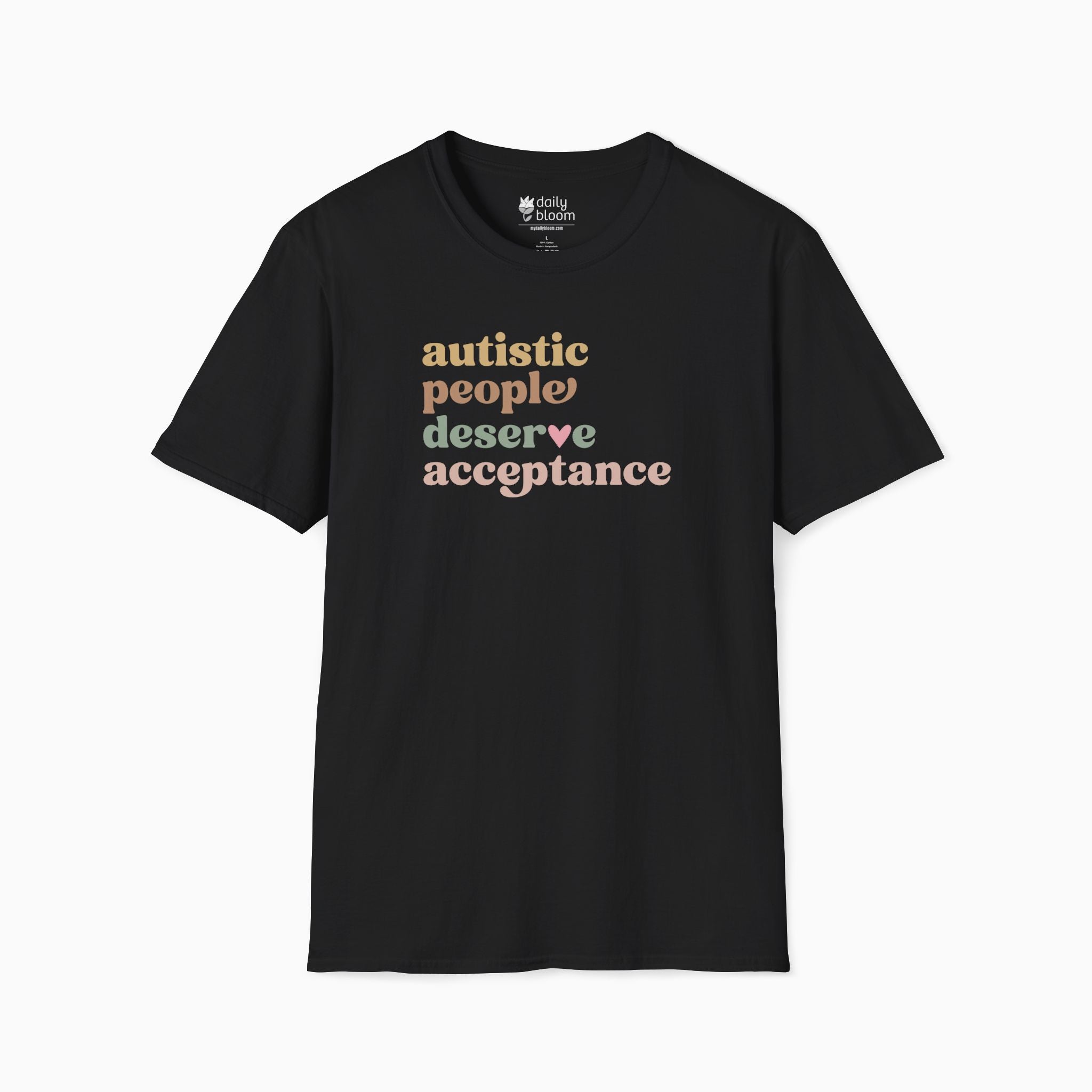 Autism T-Shirt - Autistic People Deserve Acceptance Tag Free T-Shirt - Daily Bloom