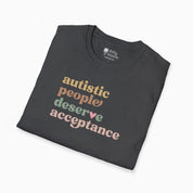 Autism T-Shirt - Autistic People Deserve Acceptance Tag Free T-Shirt - Daily Bloom
