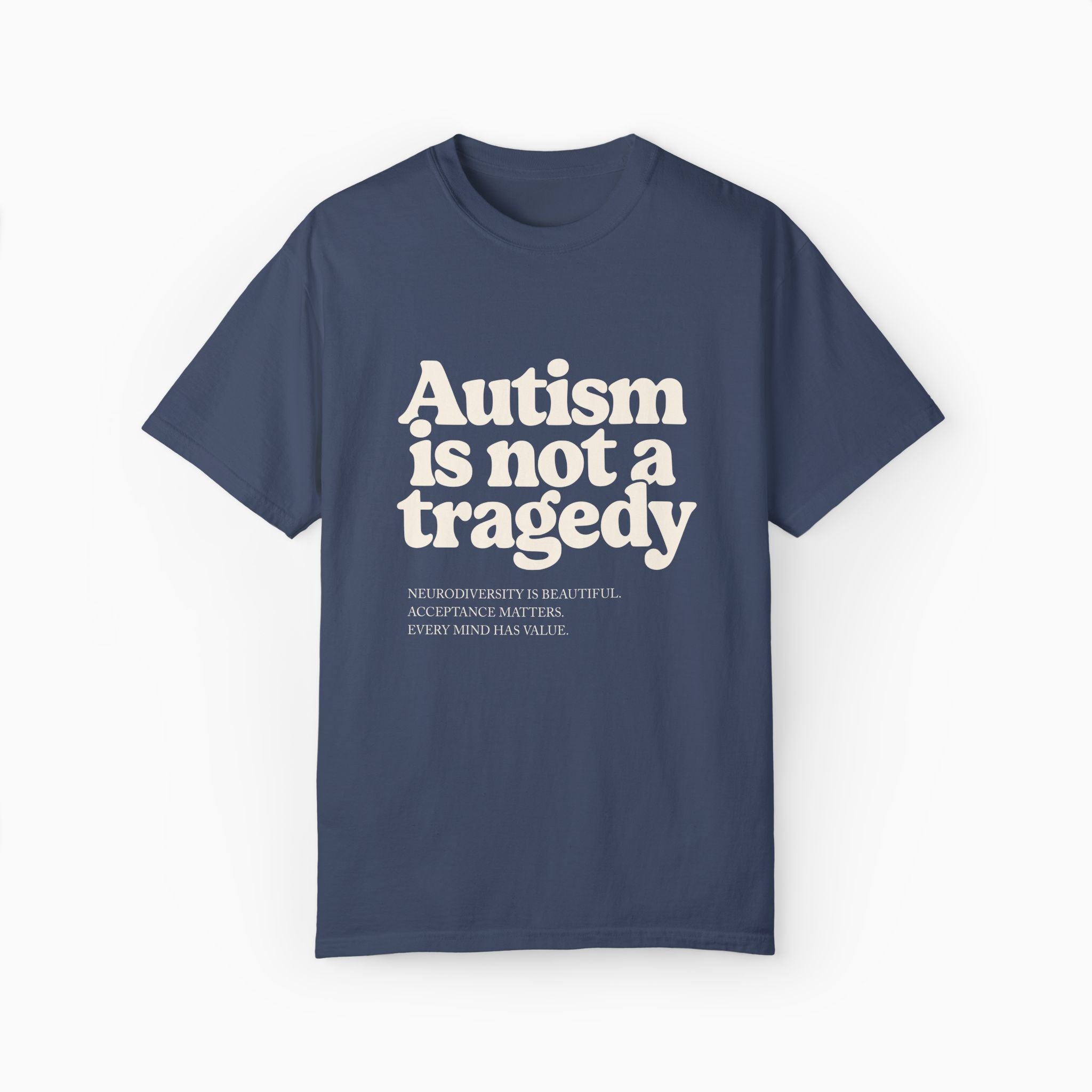 Autism is Not a Tragedy Comfort Colors Tee
