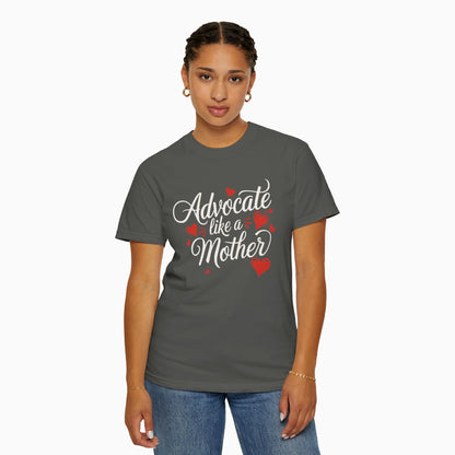 Advocate Like A Mother Comfort Colors Tee
