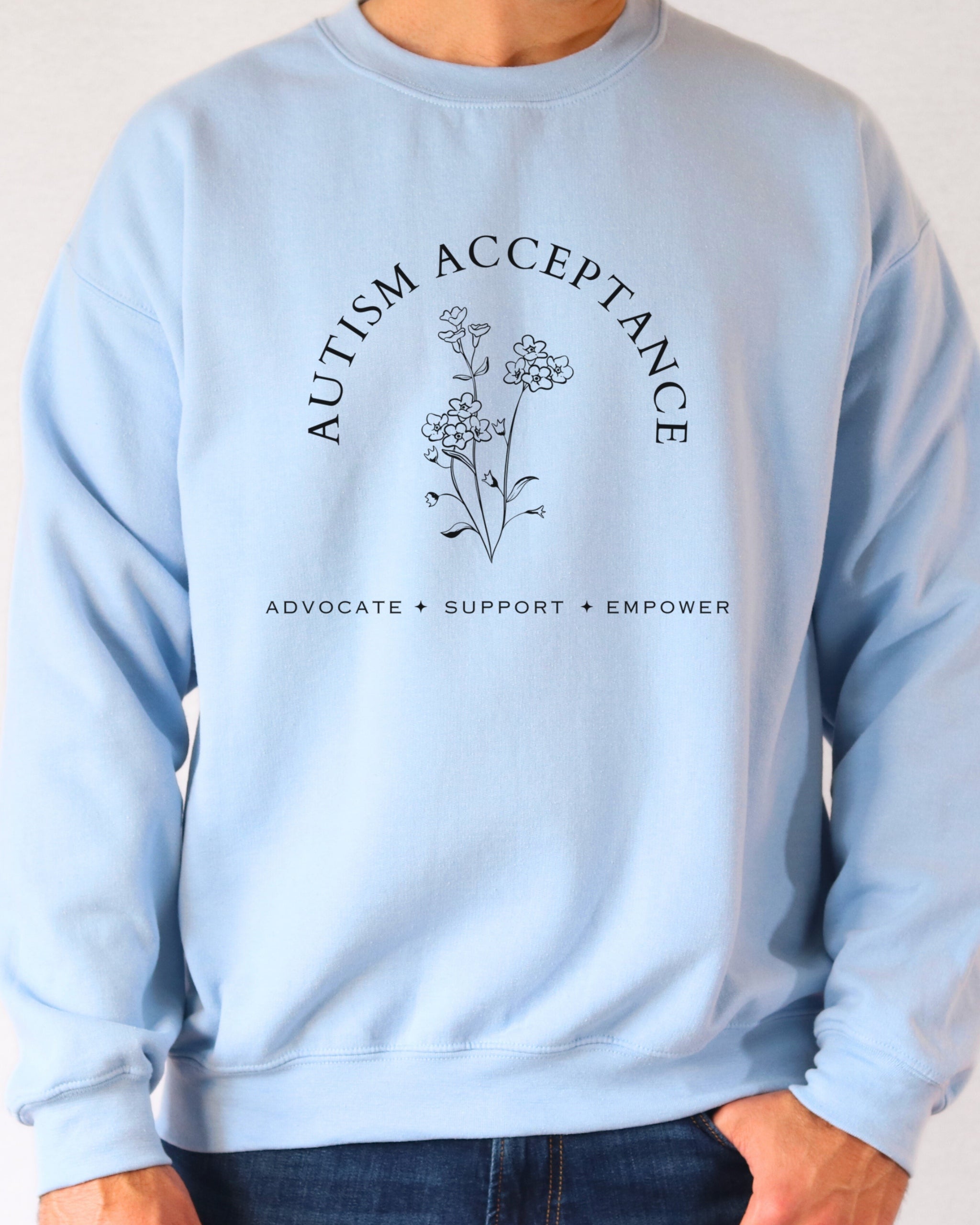 Autism Acceptance - Advocate Support Empower Sweatshirt
