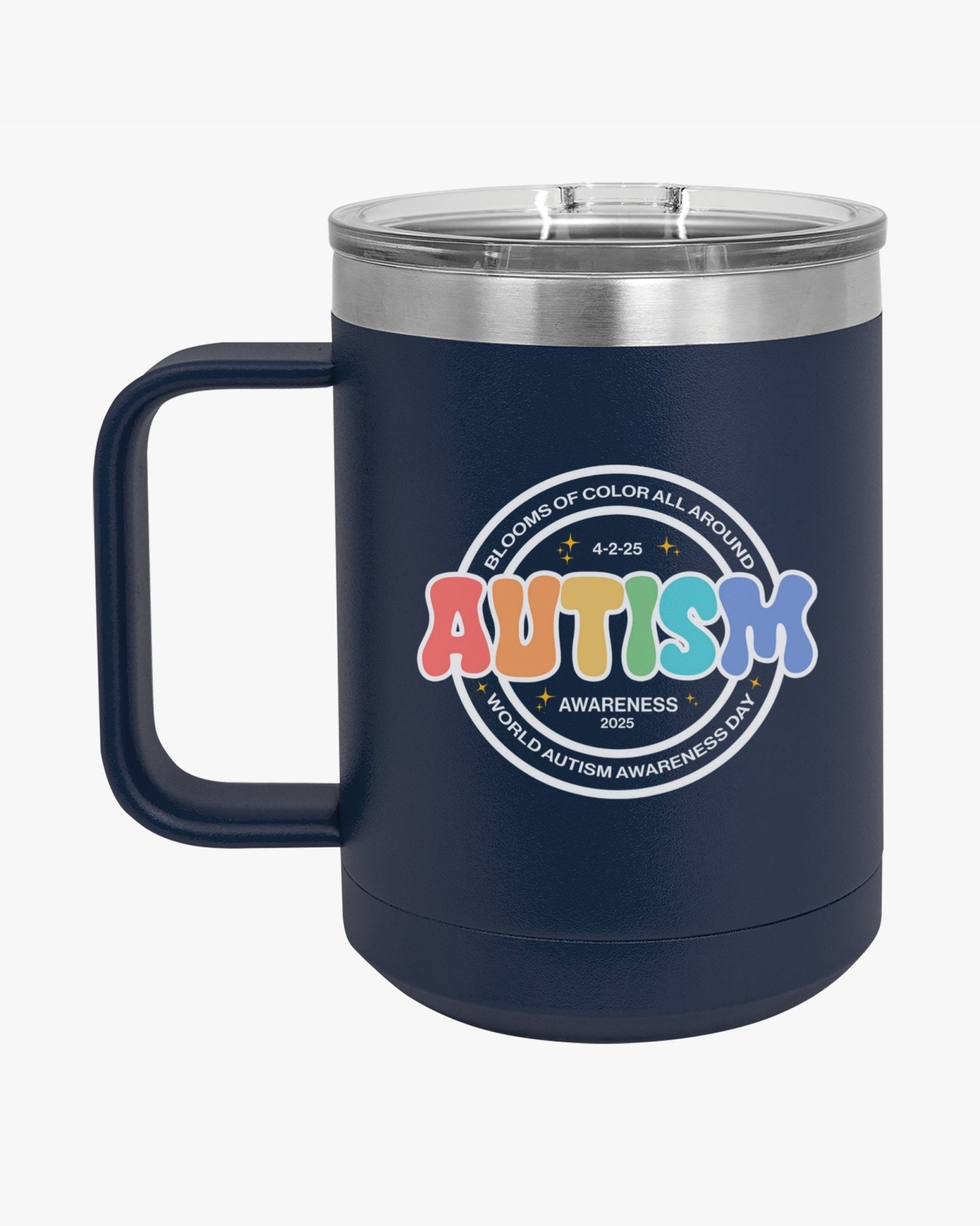 Autism Mug - Autism Awareness 2025 - Blooms of Color All Around Coffee Mug Tumbler - Daily Bloom
