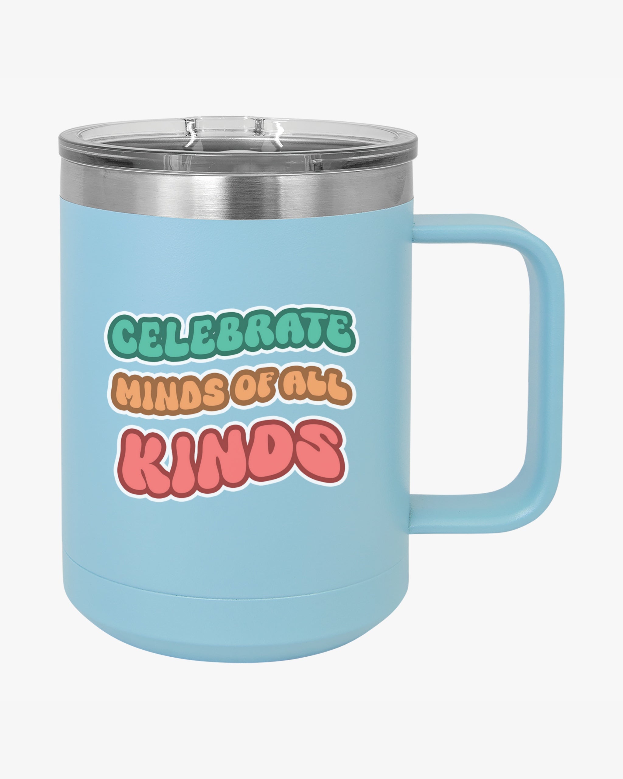 Autism Awareness 2025 - Celebrate Minds of All Kinds Coffee Mug Tumbler