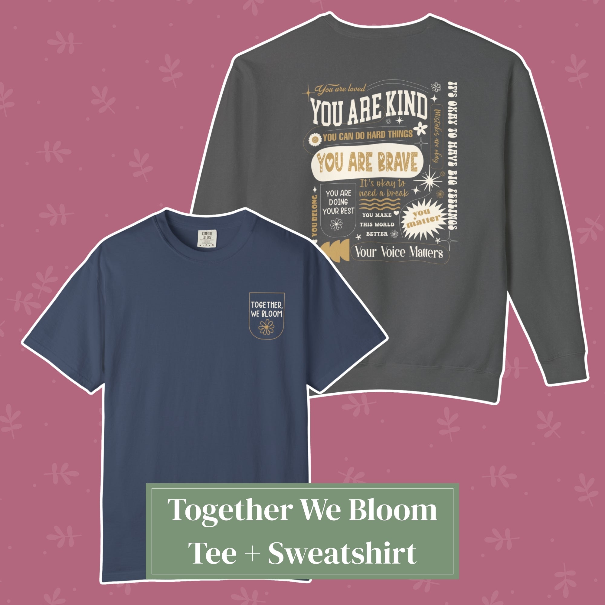 Autism product - Together We Bloom Comfort Colors T-Shirt & Sweatshirt Bundle - Daily Bloom