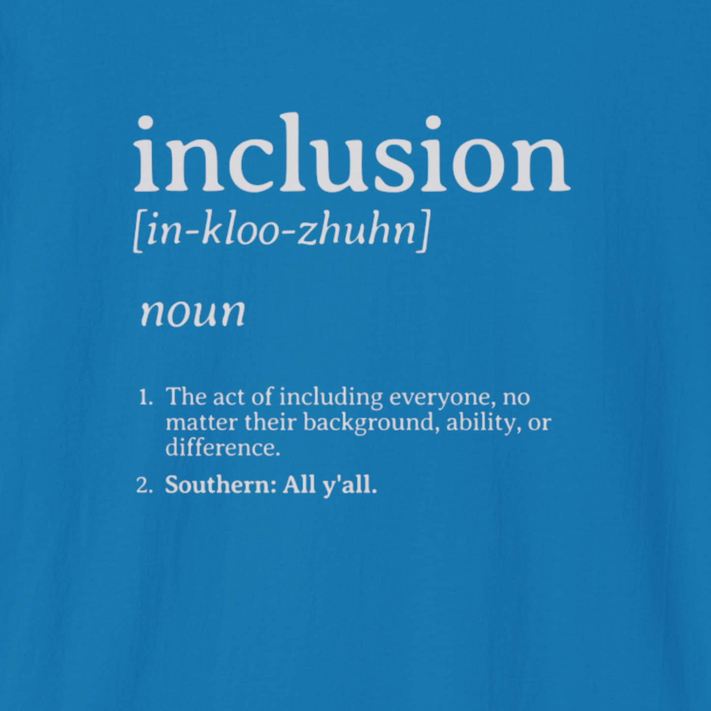 Inclusion Definition - Southern Style Tee