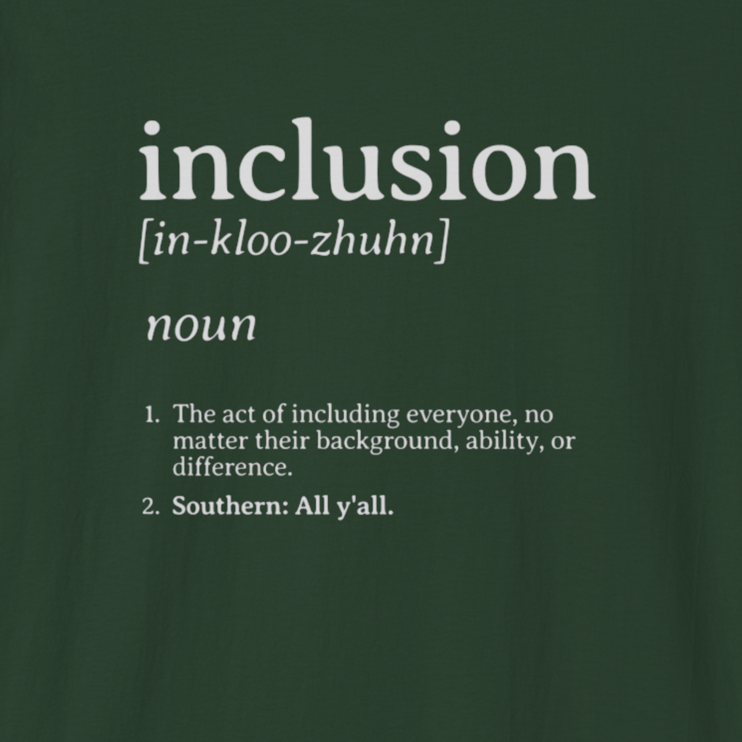 Inclusion Definition - Southern Style Tee