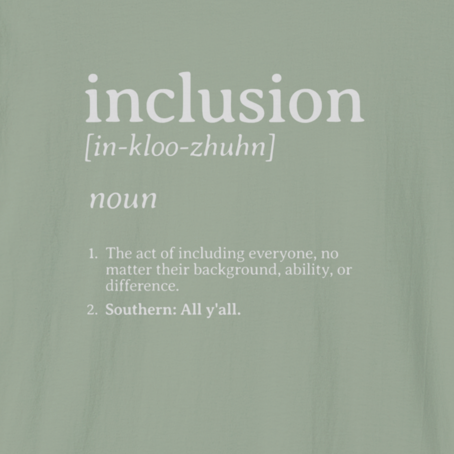 Inclusion Definition - Southern Style Tee