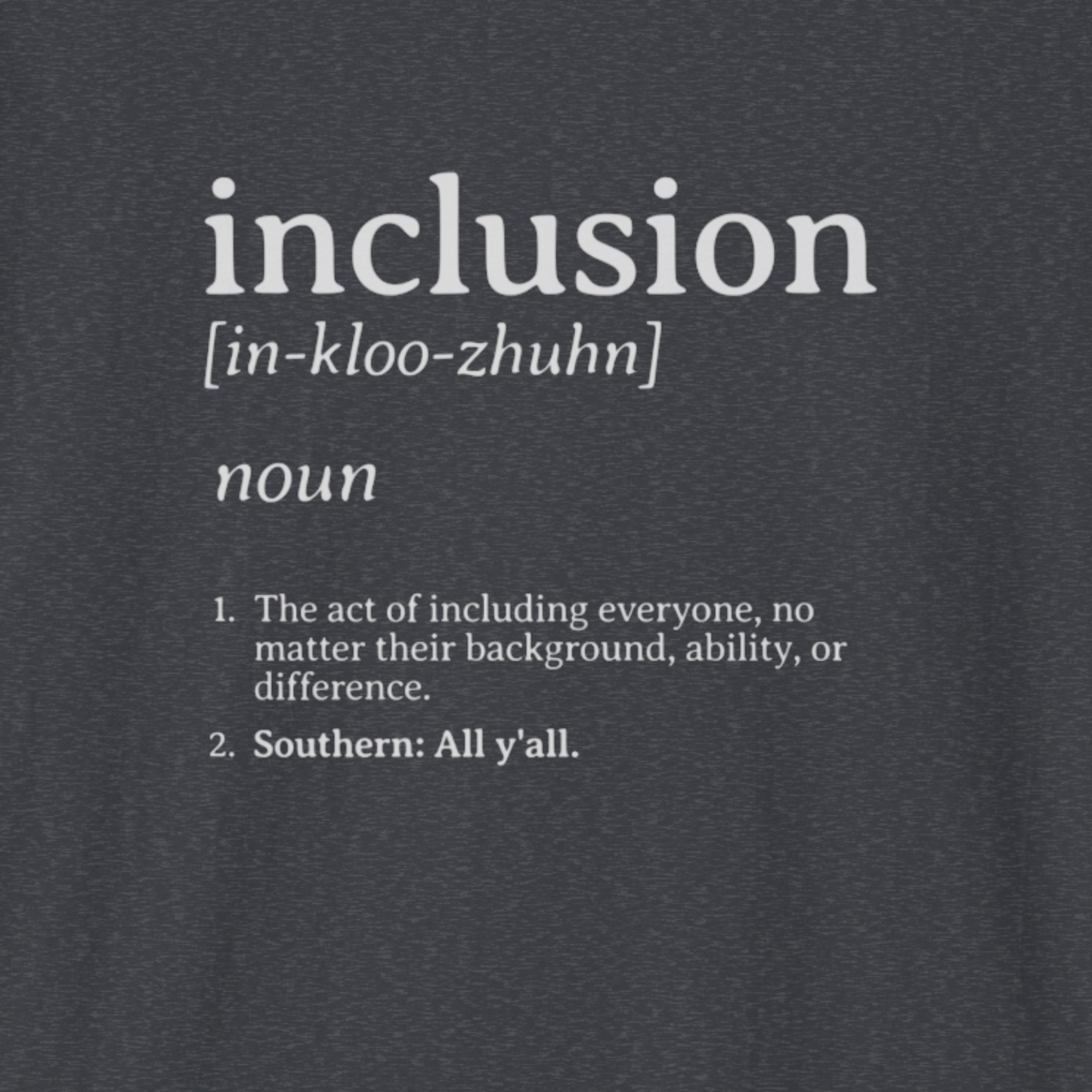 Inclusion Definition - Southern Style Tee