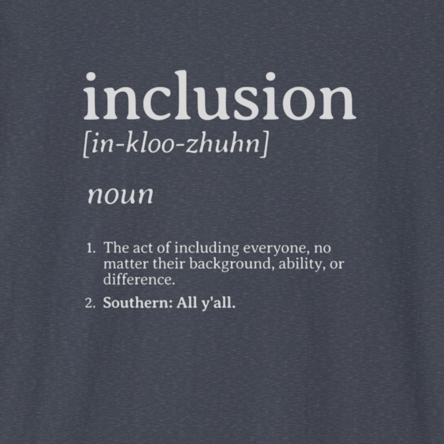 Inclusion Definition - Southern Style Tee