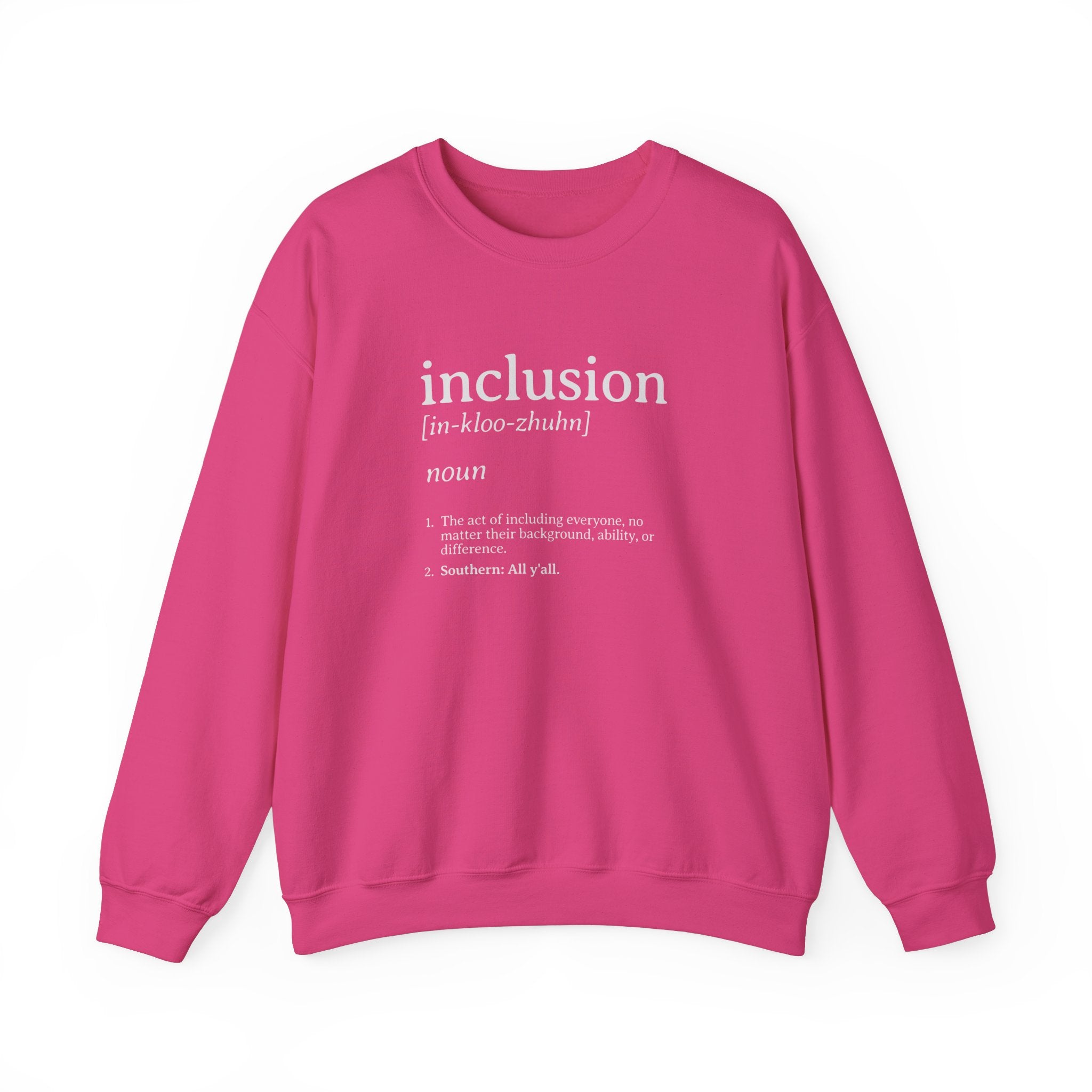 Inclusion Definition - Southern Style Sweatshirt
