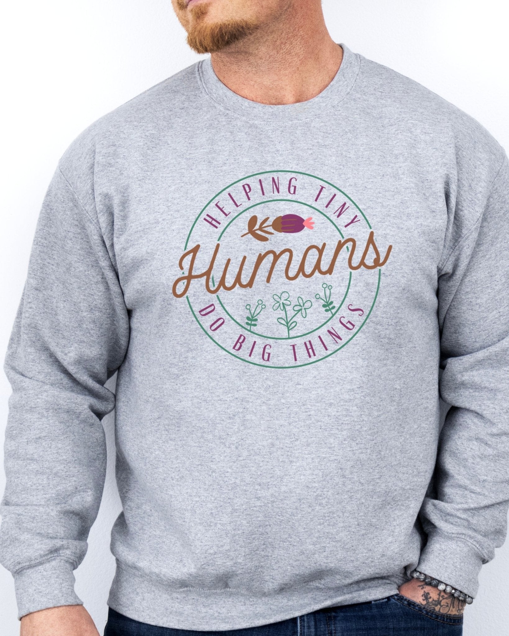 Autism Sweatshirt - Helping Tiny Humans Do Big Things Sweatshirt - Daily Bloom