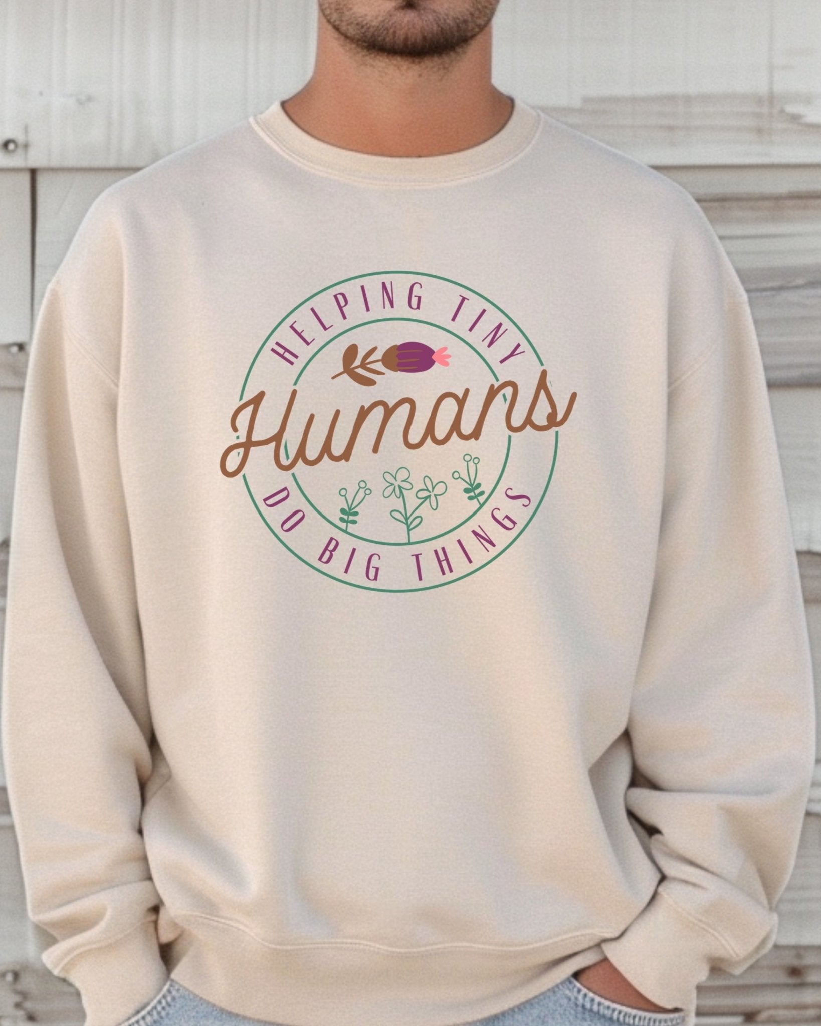 Autism Sweatshirt - Helping Tiny Humans Do Big Things Sweatshirt - Daily Bloom