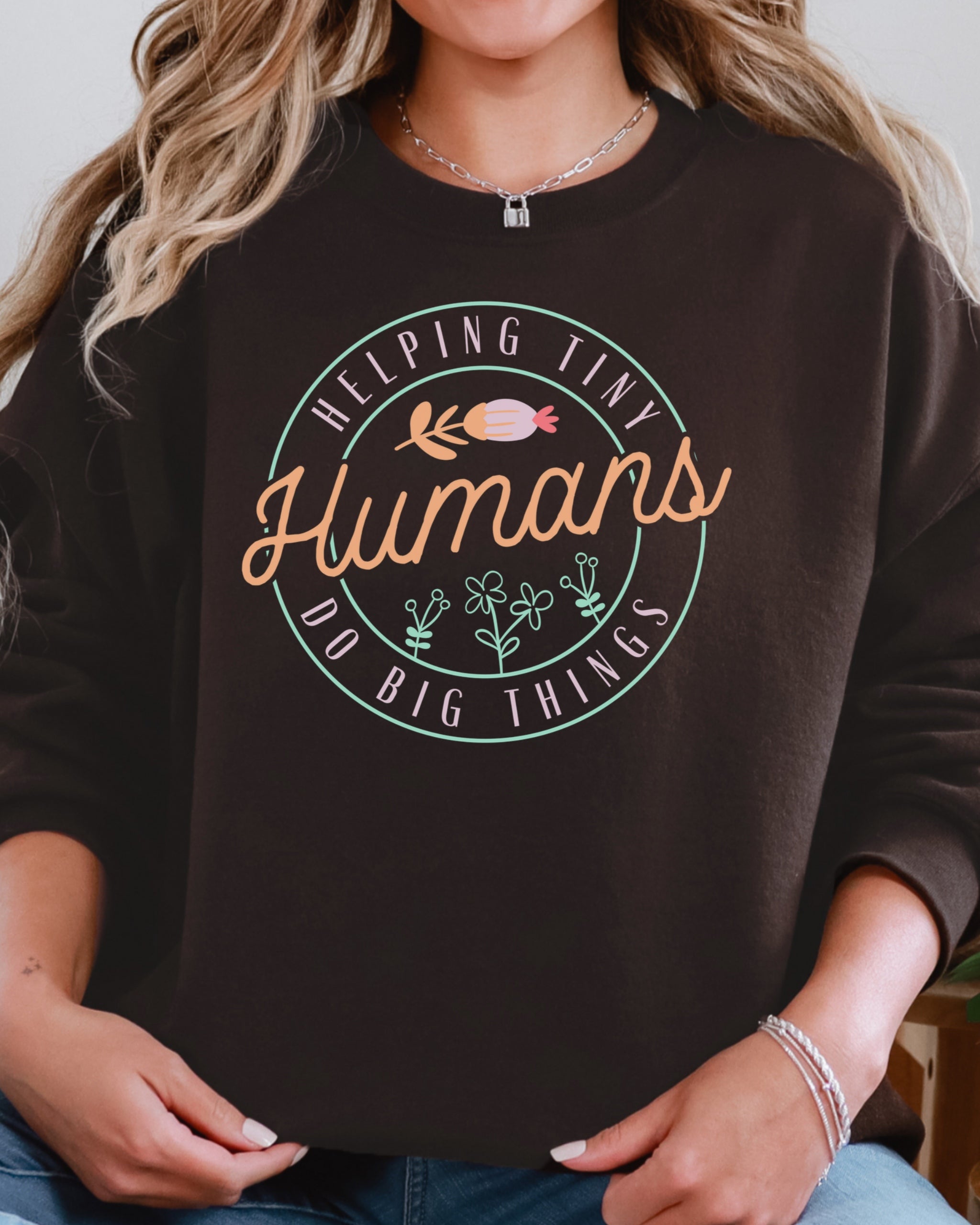 Helping Tiny Humans Do Big Things Sweatshirt-Neurodiversity, ADHD & Autism Awareness & Acceptance Sweatshirt by Daily Bloom