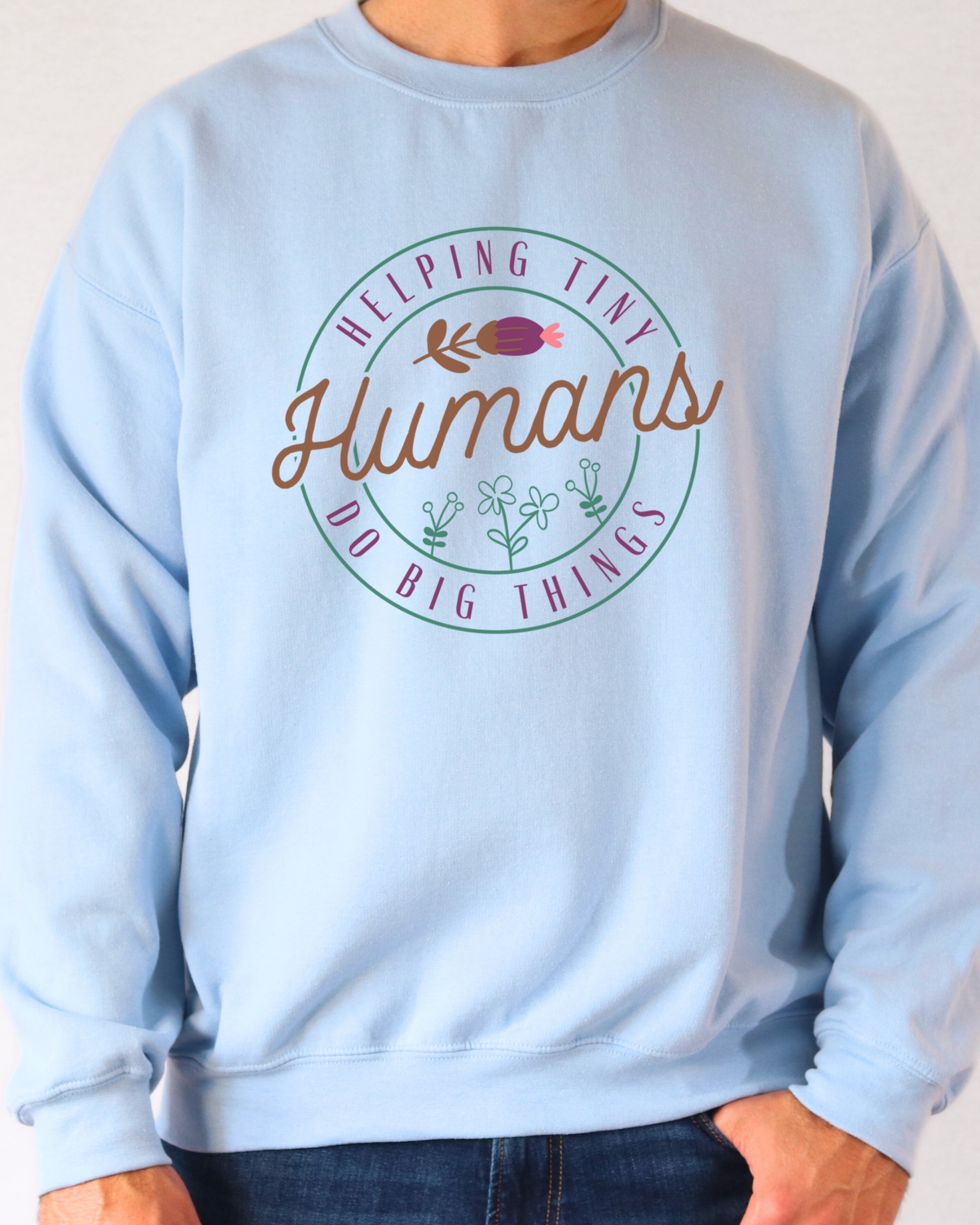 Helping Tiny Humans Do Big Things Sweatshirt-Neurodiversity, ADHD & Autism Awareness & Acceptance Sweatshirt by Daily Bloom
