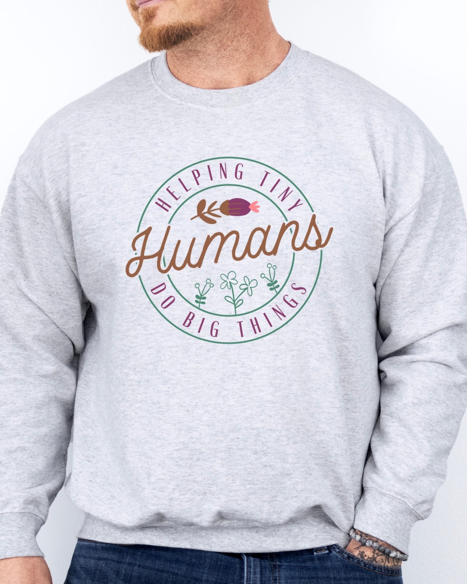 Autism Sweatshirt - Helping Tiny Humans Do Big Things Sweatshirt - Daily Bloom