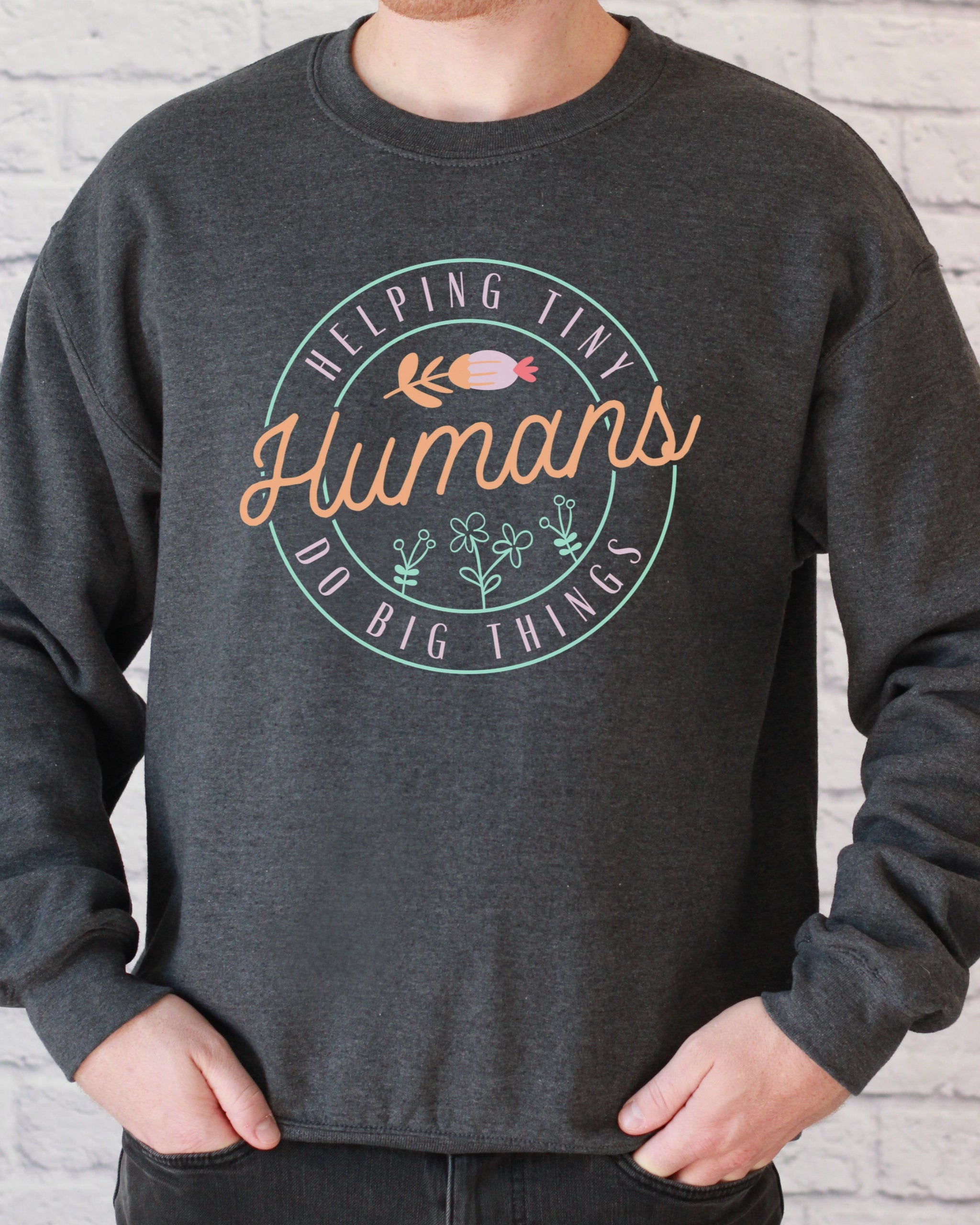 Helping Tiny Humans Do Big Things Sweatshirt-Neurodiversity, ADHD & Autism Awareness & Acceptance Sweatshirt by Daily Bloom