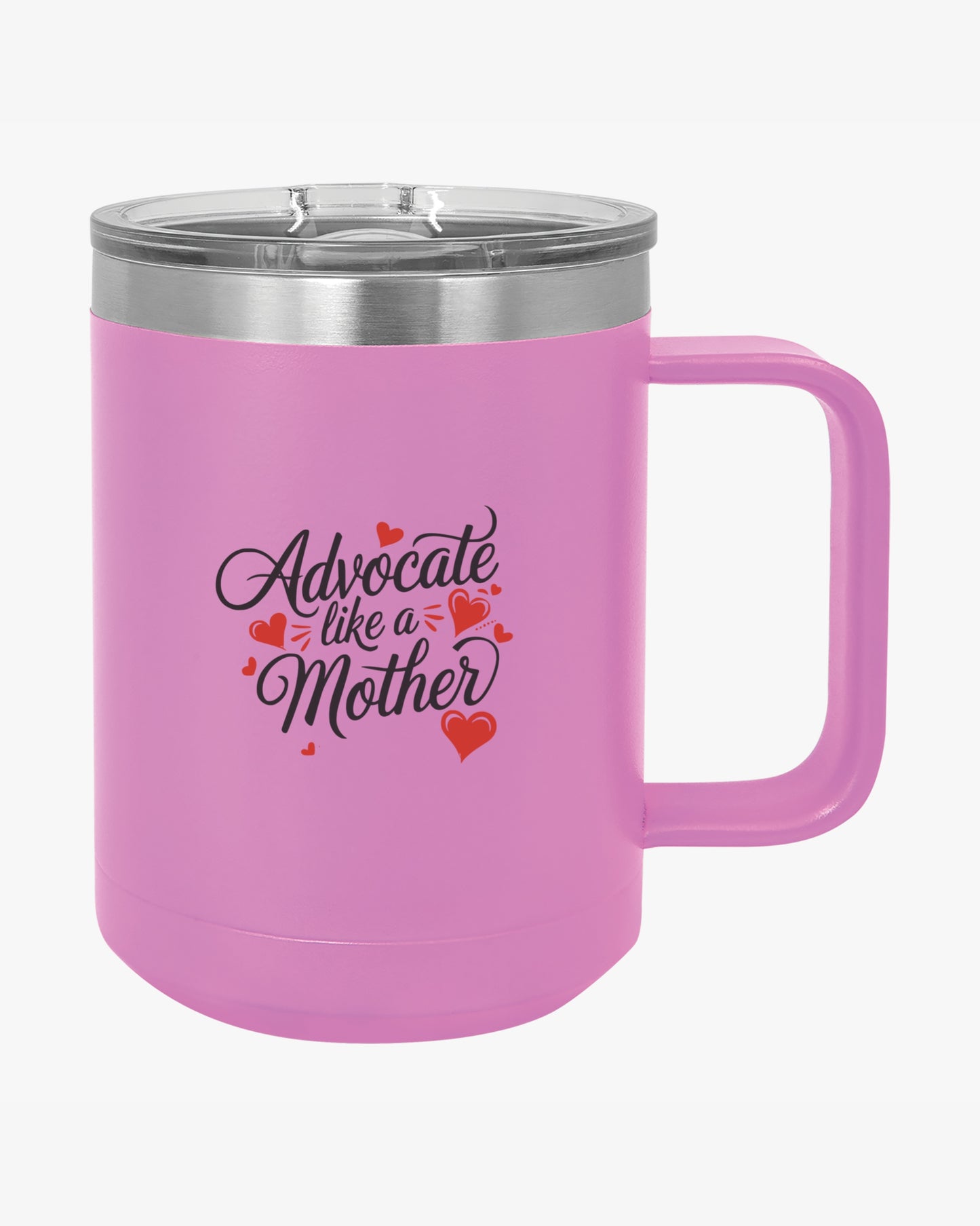 Mother's Day 2025 - Advocate Like a Mother Coffee Mug Tumbler