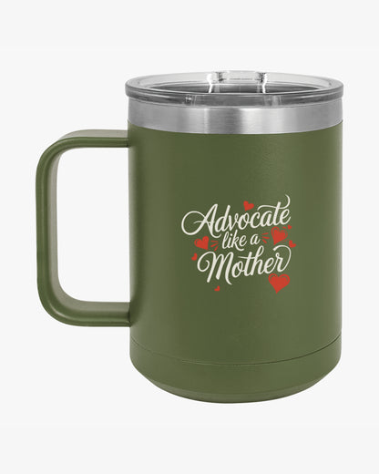 Mother's Day 2025 - Advocate Like a Mother Coffee Mug Tumbler