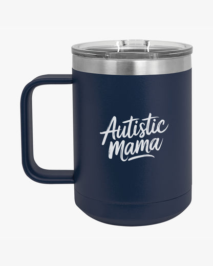 Mother's Day 2025 - Autistic Mama Coffee Mug Tumbler