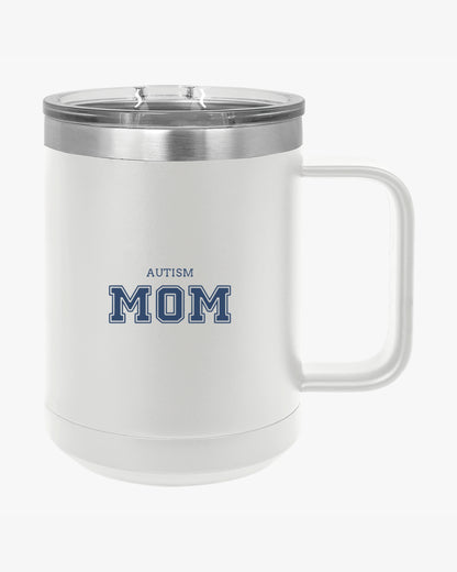 Mother's Day 2025 - Autism Mom College Coffee Mug Tumbler