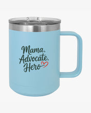 Mother's Day 2025 - Mama Advocate Hero Coffee Mug Tumbler