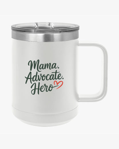 Mother's Day 2025 - Mama Advocate Hero Coffee Mug Tumbler