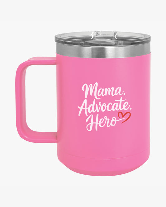 Mother's Day 2025 - Mama Advocate Hero Coffee Mug Tumbler