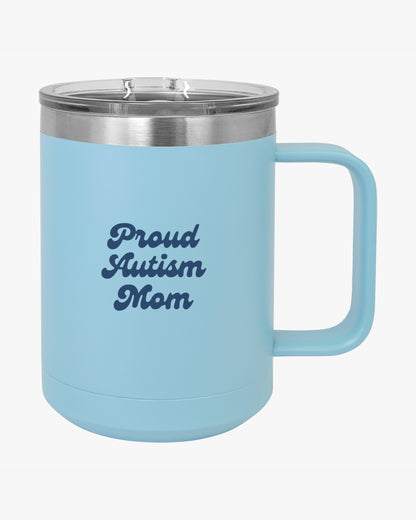 Mother's Day 2025 - Proud Autism Mom Coffee Mug Tumbler