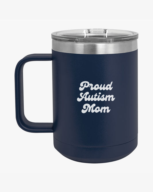 Mother's Day 2025 - Proud Autism Mom Coffee Mug Tumbler