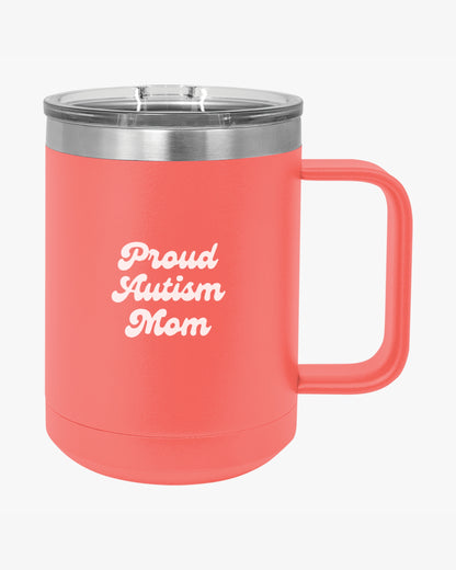 Mother's Day 2025 - Proud Autism Mom Coffee Mug Tumbler